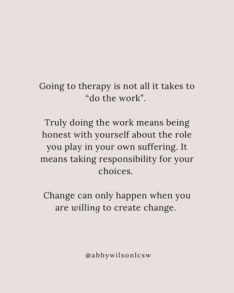 Unfortunately and fortunately, your therapist can’t do the work for you. It is on you to take responsibility for your life. Your therapist can help to facilitate change, support you, give you tools to better access your Self, and provide a corrective healing relationship, but it’s up to you to create change. . . . #therapist #change #healing #growth #houstontherapist #austintherapist #dallastherapist #therapistintexas #therapistofinstagram #therapistthoughts #psychology #wellness #mentalhea... Going To Therapy Quotes, Therapist Advice, Take Responsibility For Your Life, Future Therapist, Therapist Quotes, Healing Relationships, Therapy Quotes, Medicine Woman, Mental Health Therapy