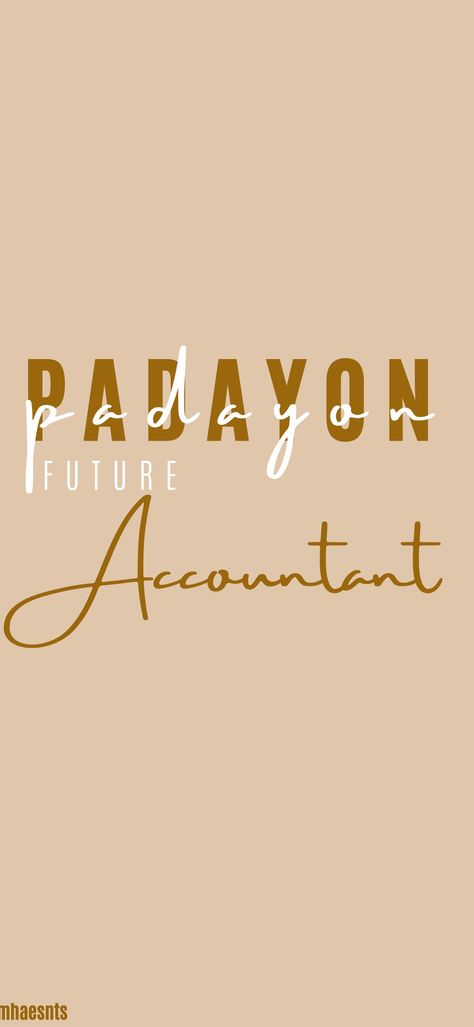 Tiwala lang!!! Padayon Accountant, Padayon Future Accountant, Future Accountant Aesthetic Wallpaper, Future Cpa Wallpaper Aesthetic, Future Accountant Aesthetic, Accountant Wallpaper Aesthetic, Future Cpa Wallpaper, Future Accountant Wallpaper, Padayon Future Wallpaper