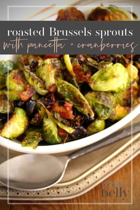 Roasted Brussels with Pancetta and Cranberries - 6 total ingredients Brussel Sprouts With Pancetta, Histamine Diet, Low Histamine Diet, Low Histamine, Cranberry Recipes, Dried Cherries, Roasted Brussel Sprouts, Thanksgiving Feast, Veggie Sides