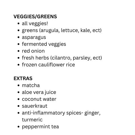 GROCERY LIST FOR GUT HEALTH save this list and use as a guide for your next grocery haul. you don’t need to buy all of these each week. try to incorporate as many as possible and weave them into recipes for a healthy gut pick and choose what you like, switch it up each week, and plan ahead! try to plan out at least 3-4 dinners at home for the week and a rough plan for breakfast, lunch and good snacks to have on hand let me know what you’re struggling with when it comes to nourishing your ... Snacks To Have On Hand, Good Snacks, Fermented Veggies, Frozen Cauliflower Rice, Grocery Haul, Dinner At Home, Peppermint Tea, Hormone Health, Aloe Vera Juice