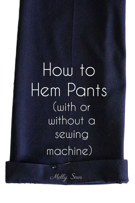 Hem Pants Yourself (with or without a Sewing Machine) Altering Pants, Hem Dress Pants, Blind Hem Stitch, Hemming Jeans, Sewing Hems, Melly Sews, Diy Pants, Sewing Pants, Sewing Alterations