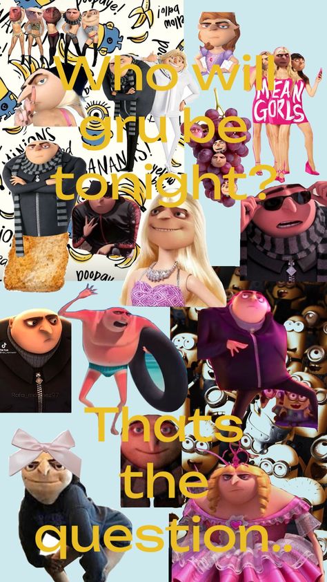 WHO WILL GRU BE TONIGHT Who Will Gru Be Tonight, Gru Aesthetic, Funny Pix, Sofia The First, Despicable Me, Some Funny Jokes, Just For Laughs Videos, Funny Jokes, Funny