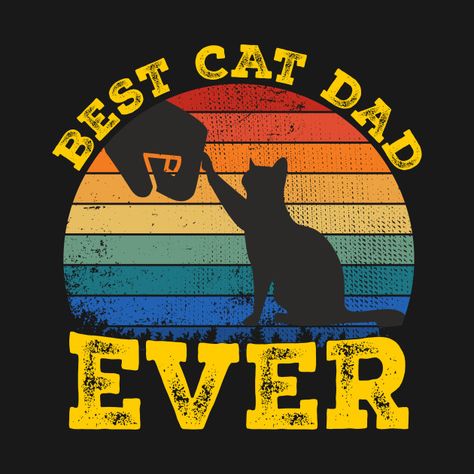 Pet T Shirt Design, Dp Inspiration, Cat Dad Shirt, Father's Day Printable, Cat Dad Gifts, Father Gift, Retro Cats, Best Cat, Cat Party