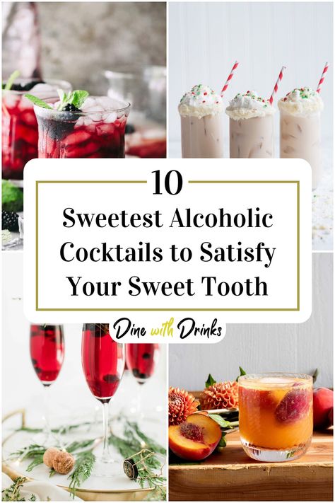 Collage of 4 sweetest alcoholic cocktails. Coctails Recipes Sweet, Sweet Mixed Drinks, Sweet Cocktail, Strong Cocktails, Coctails Recipes, Mixed Drinks Alcohol, Sweet Cocktails, Alcoholic Cocktails, Easy Drink Recipes