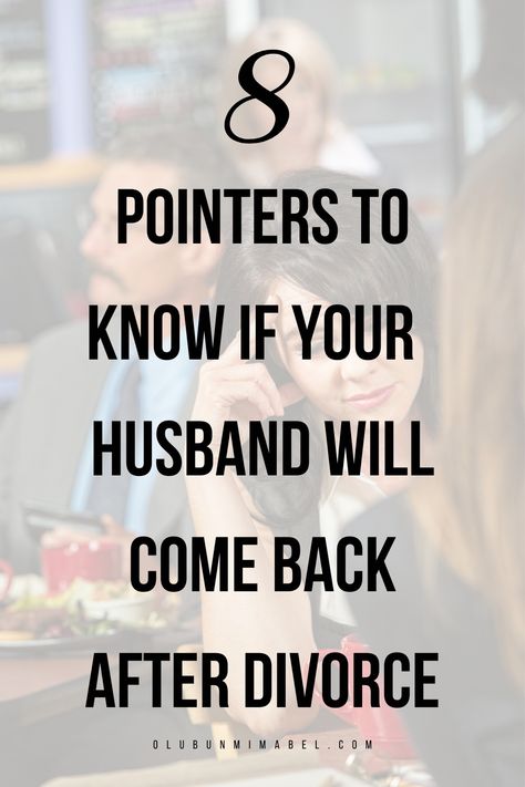 Do husbands come back after divorce? Divorce is a phase of life that no one sets out to be in. This is why it may be hard for most people to accept and settle into a divorcé lifestyle. For some, a while after the divorce has occurred, they seek to come back into the lives … Husband Wants Divorce, Dating A Divorced Man, I Want Him Back, After A Divorce, Miss My Ex, Get Over Your Ex, Divorced Men, Best Marriage Advice, The Dating Divas