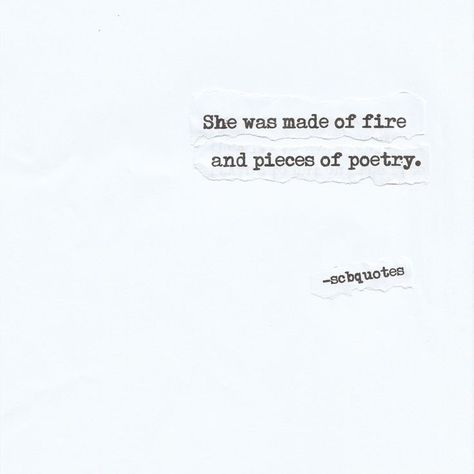 He Set The World Around Him On Fire, She Is A Flame In Angel Skin Tattoo, Match Quotes Fire, Fire Quote Tattoo, Poetry About Fire, Fire Quotes Deep, Poems About Fire, Photobook Quotes, Quotes About Fire