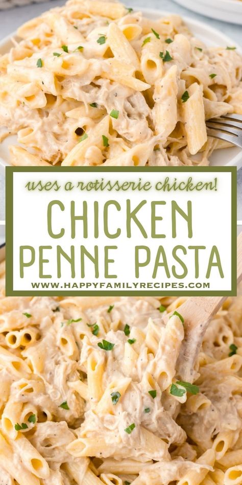 Creamy Rotisserie Chicken Recipes, Easy Rotisserie Chicken Pasta Recipes, Homestyle Chicken Penne Casserole, Chicken Alfredo Penne Bake, Pasta Rotisserie Chicken Recipes, Rotisserie Chicken Recipes Leftover Pasta Easy, Rotisserie Chicken Pasta Bake, Creamy Chicken Penne Pasta, Roasted Chicken Pasta Recipes