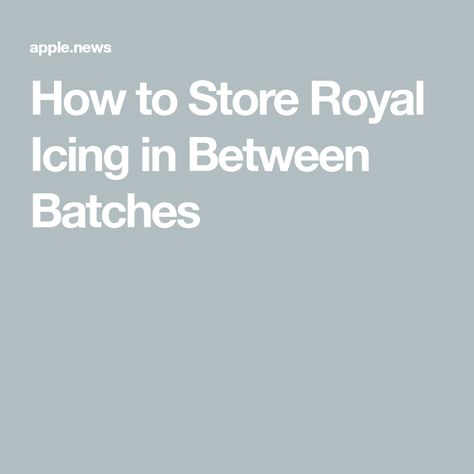 How to Store Royal Icing in Between Batches Storing Royal Icing, Meringue Powder, Festive Cookies, Baking Company, How To Store, New Cookbooks, Writing Project, Food 52, Sugar Cookies Decorated