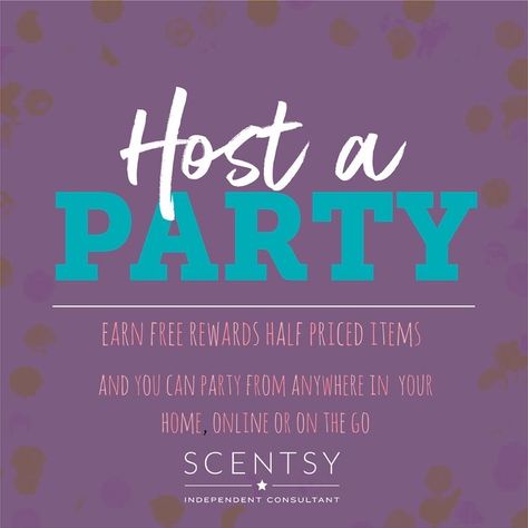 Host A Scentsy Party, Scentsy Hostess, Hostess Wanted, Scentsy Party Games, Scentsy Flyers, Scentsy Facebook Party, Scentsy Host, Join Scentsy, Selling Scentsy