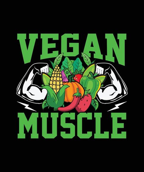 Vegan T-shirt Design Vegan Muscle Vegan Advertising, Vegan Muscle, Bodybuilding T Shirts, Vegan Bodybuilding, Advertisement Design, Vegan Quotes, Plant Based Lifestyle, Vegan Fitness, Plant Powered