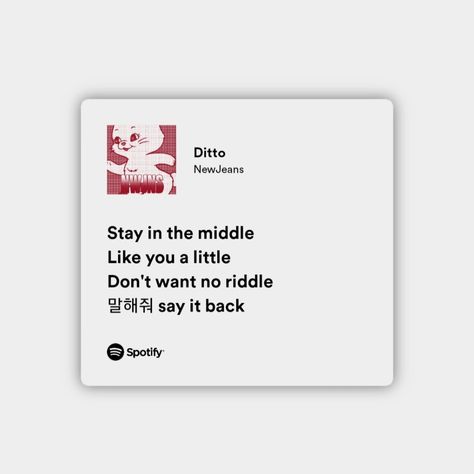 ditto by new jeans Ditto Lyrics New Jeans, New Jeans Lyrics Aesthetic, New Jeans Spotify Lyrics, Ditto Newjeans Lyrics, New Jeans Spotify Widget, New Jeans Playlist, New Jeans Song Lyrics, Ditto Spotify, New Jeans Lyrics