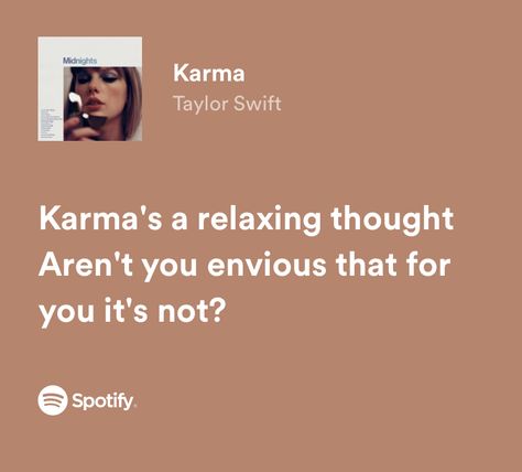 Karmas A Relaxing Thought, Karma Core, Karma Aesthetic, Karma Lyrics, Karma Taylor Swift, Taylor Swift Lyric Quotes, Album Wall, Lyrics Spotify, Taylor Swift Song Lyrics