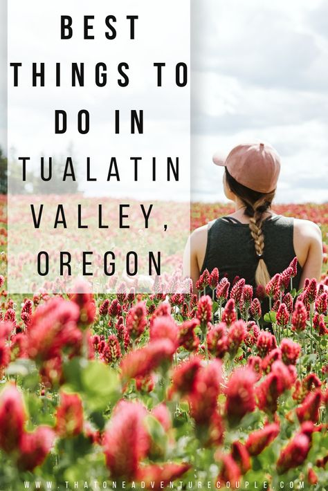 Tualatin Valley - Exploring Portland's Back Yard - That One Adventure Couple  In this article you will find all the best things to do, best places to eat at, and best places to stay at in Tualatin Valley, Oregon.   Save this pin and plan your trip!  #tualatinvalley #portlandoregon #oregon #traveloregon #hillsboro #beaverton #forestgrove #pnw #travel #travelguide #outdoors Things To Do In Beaverton Oregon, Couples Travel Photography, Pnw Adventures, Oregon Adventures, Travel Therapy, Cheap Countries To Travel, Pnw Travel, Hillsboro Oregon, Beaverton Oregon