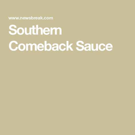 Southern Comeback Sauce Comeback Sauce Recipe, Comeback Sauce, Dipping Sauces For Chicken, Party Food Spread, Cheese Straws, Sauce For Chicken, Turkey Sandwiches, Dry Mustard, Buffalo Sauce