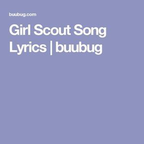 Girl Scout Song Lyrics | buubug Camping Songs, Girl Scout Songs, Camp Songs, Scout Camp, Girl Scout Camping, Scout Camping, Songs Lyrics, Girl Guides, Some Girls