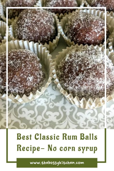 Best Classic Rum Balls Recipe- No corn syrup Rum Balls Without Corn Syrup, Rum Ball Recipe, Old Fashioned Rum Balls, Best Rum Balls Recipe, Run Balls Recipe, Rum Balls Recipe Christmas, Rum Balls No Bake, Boozy Balls, Easy Rum Balls