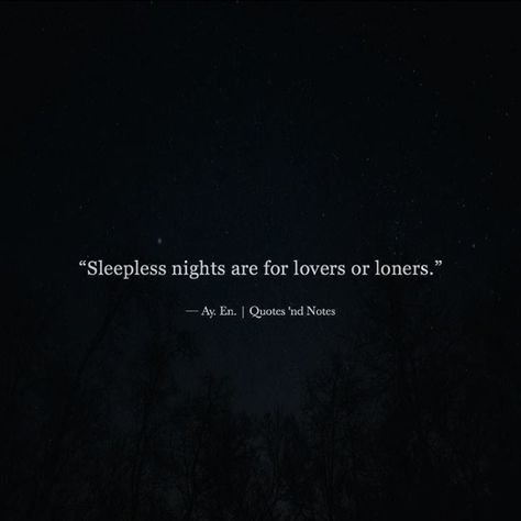 Sleepless Nights Quotes, Sleepless Quotes, Sleepless Night Quotes, Insomnia Quotes, Night Quotes Thoughts, Quotes Night, L Quotes, Sunday Quotes, Sleepless Nights