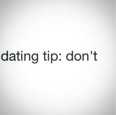 É em withouts que se #CutTheCrap -_- #ReapButWhatYouSow #KindRegards No Dating Quotes, What If We Dated As A Joke, Dating Activities, Breakup Humor, Single Quotes Funny, Single Humor, Dating Humor Quotes, Beth Moore, Enjoy Yourself