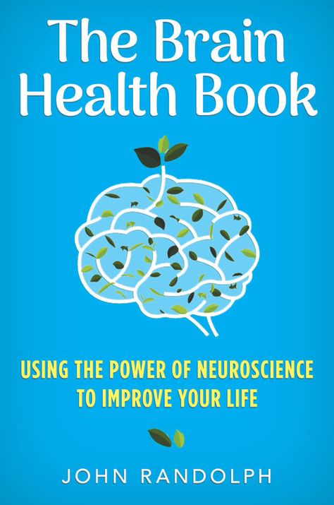 The Brain Health Book: Using the Power of Neuroscience to Improve Your Life book cover Brain Book, Health Book, Brain Science, Clinical Psychology, One For The Books, Inspirational Books To Read, Health Books, Social Activities, Improve Memory