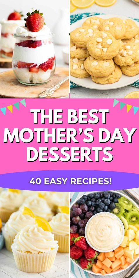 The Best Mother's Day Desserts Mother’s Day Brunch Dessert Ideas, Mothers Day Treats Ideas, Dessert Ideas For Mother’s Day, Desserts Mothers Day, Pretty Mother’s Day Desserts, Easy Mother’s Day Deserts, Mother’s Day Desert, Mother's Day Treats Desserts, Easy Dessert For Mother’s Day