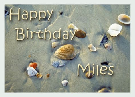 Happy Birthday Miles card Applique Templates, Free Ecards, Birthday Happy, Very Happy Birthday, Male Cards, Elegant Invitations, Unique Cards, Card Card, Custom Cards