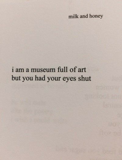 Museum Quotes, Muse Quotes, Rupi Kaur Quotes, Honey Quotes, Quotes About Everything, Rupi Kaur, Literature Quotes, Art Quote, Aesthetic Words