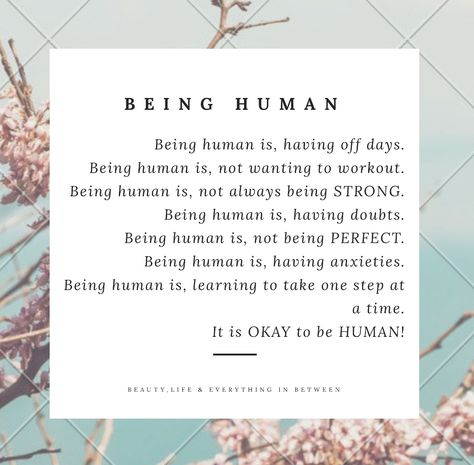 You Are Human Quotes, Quotes About Being Human, Quotes 2023, Humanity Quotes, Recovery Inspiration, To Be Human, It Is Okay, Be Human, Being Human