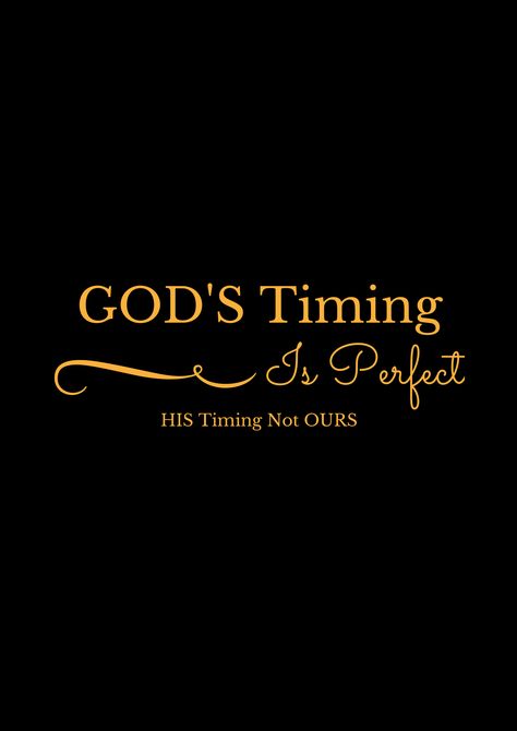 Quotes On Worshipping God, Gods Motivational Quotes, All In Gods Timing Quotes, God Words Quotes Faith, When The Time Is Right I The Lord, God Is Good All The Time, Child Of God Quotes, Godly Wallpapers, God Motivational Quotes