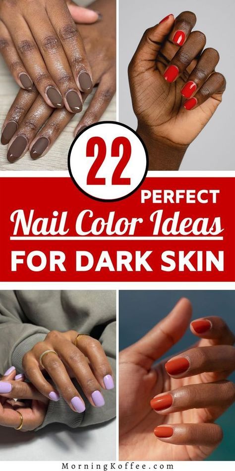 Nail Polish Shades For Dark Skin, Nail Polish Colours On Dark Skin, Gel Nail Designs For Dark Skin, Gel Nails Ideas Short For Dark Skin, Manicure Ideas By Skin Tone Range, Spring Nails 2023 Gel For Black Women, Short Nails For Brown Skin Tone, Nail Design For Morena Skin, Acrylic Nail Colors For Brown Skin