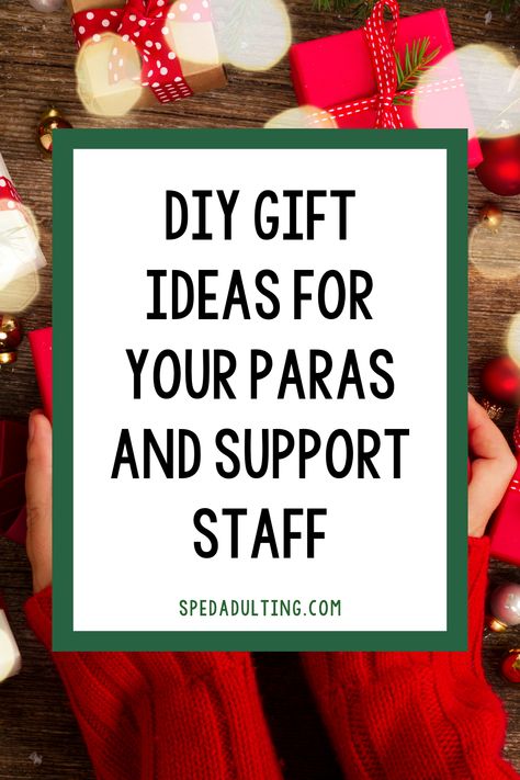 Gift Ideas For School Staff, Staff Christmas Gift Ideas Diy, Gifts For Support Staff, Paraprofessionals Appreciation Gifts, Teacher Aides Gifts, Para Educator Gift Ideas, Diy Staff Appreciation Gifts, Teacher Gift From Principal, Paraprofessional Day Gift Ideas