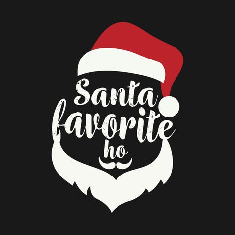 Santa’s Favorite Ho, Santas Favorite Ho, Cricut Crafts, Christmas Humor, Drink Sleeves, Christmas Crafts, Cricut, Tshirt Designs, Humor