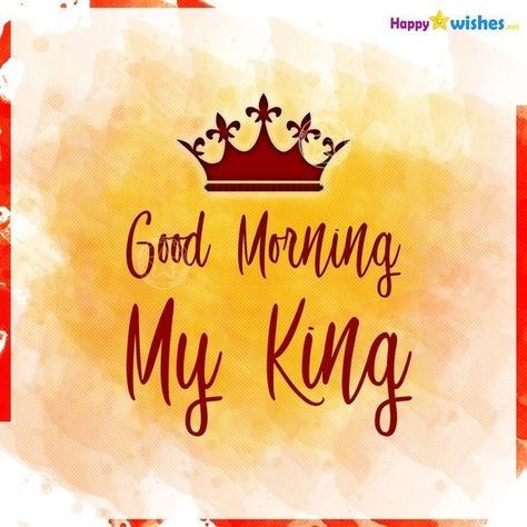 Good Morning My King, Handsome Quotes, Good Morning Handsome Quotes, Romantic Good Morning Messages, Morning Handsome, Good Morning Handsome, Good Morning Motivation, Love Good Morning Quotes, Morning Sweetheart