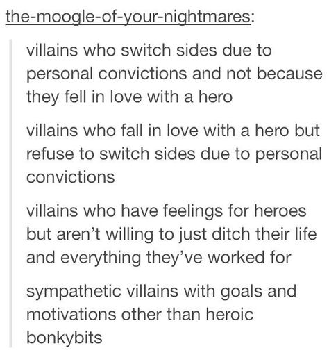 Villain motives on choosing sides (hero-love removed) Villain Love Interest, Hero To Villain Writing, All Of Us Villains Fanart Book, Villain Plot Ideas, What Makes A Good Villain, Villain Motives Prompts, Villain Motives Writing, Villain Main Character, Hero X Villain Aesthetic