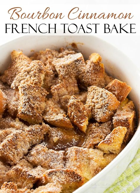 French Toast For A Crowd, Toast For A Crowd, Make Ahead French Toast, Cinnamon French Toast Bake, Easy French Toast Bake, The Chunky Chef, French Toast Bake Recipe, Chunky Chef, Sweet Bourbon