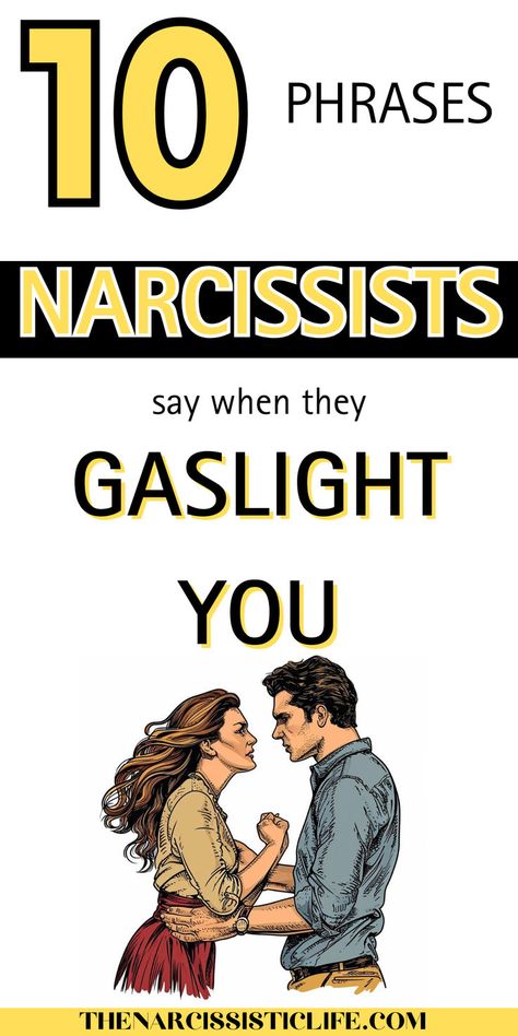 10 Phrases Narcissists Say When They Gaslight You Narcissistic Gaslighting Behavior Men, Narcissistic Behavior List, Narcisstic Behavior Women, Male Narcissistic Behavior, Malignant Narcissistic Behavior, Examples Of Gaslighting, Narcissistic Behavior Women, Gaslighting Tactics, Covert Narcissistic Behavior