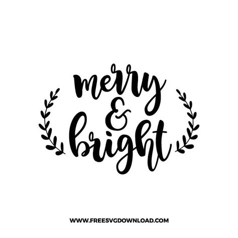 Merry And Bright Svg Free, Svg Text, Merry And Bright Svg, Svg Pictures, Glow Forge, Cricut Images, Christmas Cut Files, Cricut Christmas, Christmas Svg Files