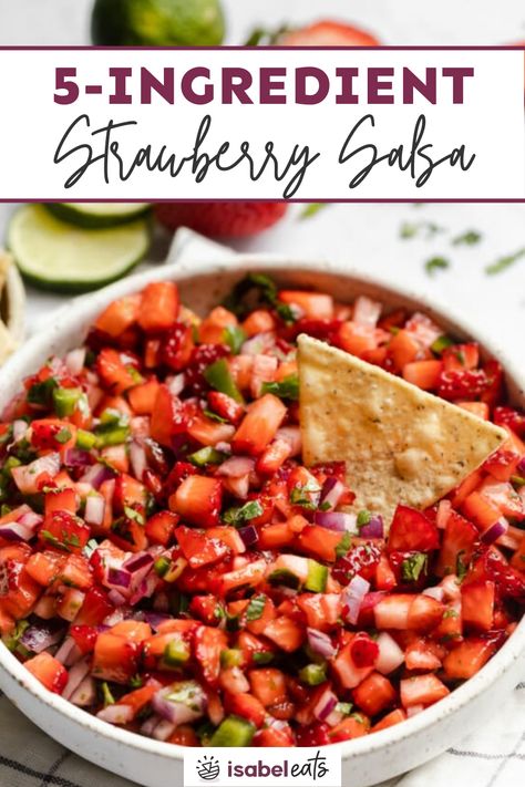 Strawberry Tomato Salsa Recipe, Strawberry Salsa Pioneer Woman, Salsa With Fruit, Strawberry Jalapeno Salsa, Strawberry Salsa With Cinnamon Chips, Strawberry Salsa Recipe, Fruit Salsa Recipe, Isabel Eats, Summer Salsa