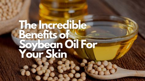 Looking for an all-natural and effective way to improve your skin? Try soybean oil, today we are going to take a look at what soybean oil is, what's inside and how beneficial it is for your health. What is Soybean Oil? Soybean oil is a type of vegetable oil that is extracted from soybeans. It is one of the most commonly used oils in the world andis a major component of many different products, including cooking #Health #Knowledge #Skin Soybean Oil Benefits, Soybeans Plant, Oil For Skin, Food Advice, Types Of Vegetables, Food Articles, Health Knowledge, Oil Benefits, Soybean Oil