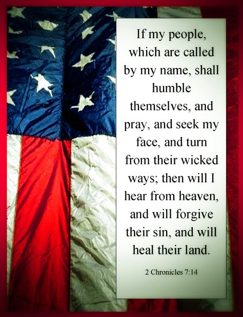 2 Chronicles 7 14 Wallpaper | Christian Images In My Treasure Box: Bible Verse Posters Prayer For Our Country, Kjv Verses, Bible Board, Patriotic America, 2 Chronicles 7:14, Children Church, Patriotic Pictures, Spiritual Food, Pray For America