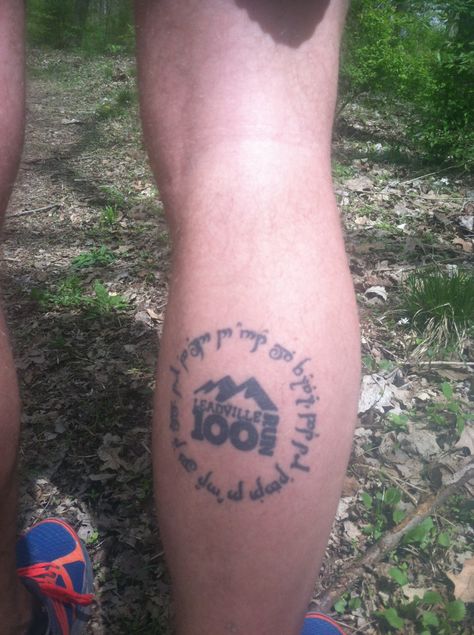 The guy with the Leadville 100 tattoo..... Leadville 100, Marathon Tattoo, Runner Tattoo, Running Tattoo, Ultra Runner, 100 Tattoo, Ultra Running, Ultra Marathon, Running Race