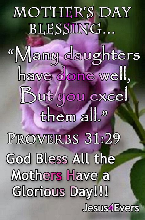 Mothers Day Blessings Quotes, Mothers Day Blessings, Proverbs 31 29, Happy Mothers Day Daughter, Labor Day Quotes, Have A Blessed Week, Happy Mothers Day Images, Happy Mothers Day Wishes, Peace Scripture