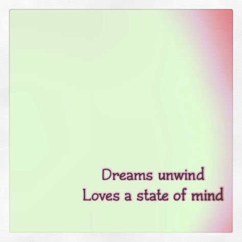 Dreams unwind , Loves a state of mind State Of Mind Tattoo, Mind Tattoo, Fleetwood Mac Dreams, Happy Soul, Fleetwood Mac, Quotable Quotes, State Of Mind, Music Stuff, Music Lyrics