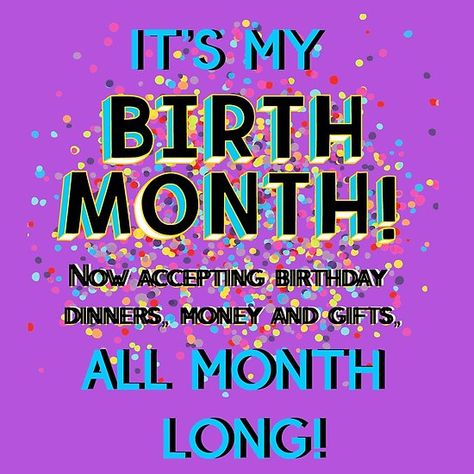 It’s My Birthday Month, My Birthday Month Quotes, May Birthday Month, Hello March Images, Virgo The Virgin, Birthday Month Quotes, Birth Month Quotes, Birthday Message For Daughter, March Images