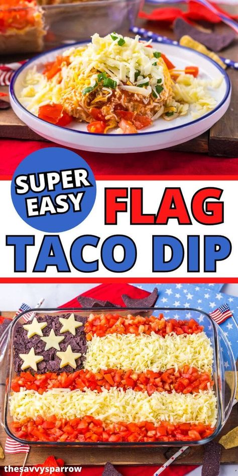 Looking for patriotic red, white, and blue appetizers for your patriotic party food? This super easy American flag taco dip is no-bake and quick to make! Just layer the taco dip ingredients, and top with tomatoes, shredded cheese, and crushed up blue corn tortilla chips... seriously so easy and SO good!