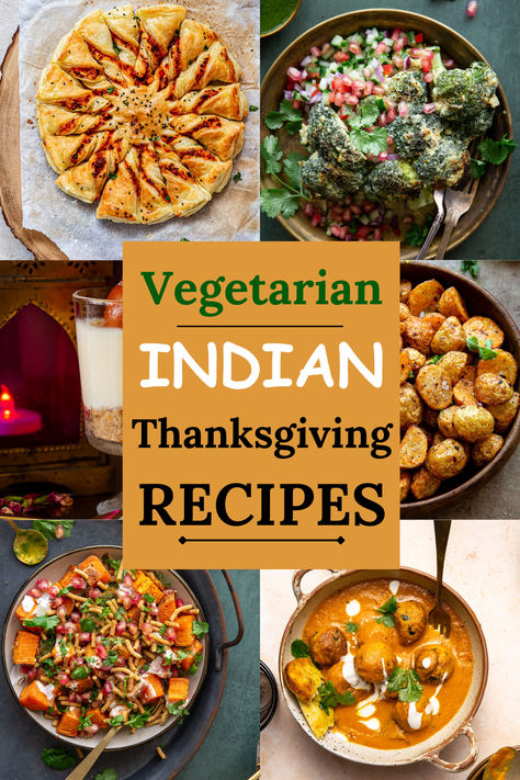 a collage of nine images of indian vegetarian thanksgiving recipes Desi Thanksgiving Recipes, Asian Thanksgiving, Indian Thanksgiving, Thanksgiving Meal Plan, Vegetarian Thanksgiving Recipes, Friendsgiving Food, Food Indian, Classic Thanksgiving, Quick Vegan Meals