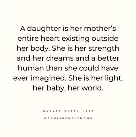 Three Daughters Quotes, Protecting My Daughter Quotes, My Kids Are My Life Quotes Single Moms, Quotes From Mom To Daughter, Raising A Daughter Quotes, Second Child Quotes Funny, Mommy And Daughter Quotes, Default Parent Quotes, Strong Daughter Quotes From Mom