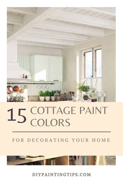 Cottage Living Room Paint Color Ideas, Paint Colors For Cottage Style Houses, Cottage Color Scheme Interior, Cottage Kitchen Cabinet Colors, Cottage Elegance, Country Cottage Paint Colors, Small Cottage Paint Colors, Modern Cottage Paint Colors, English Country Cottage Paint Colors