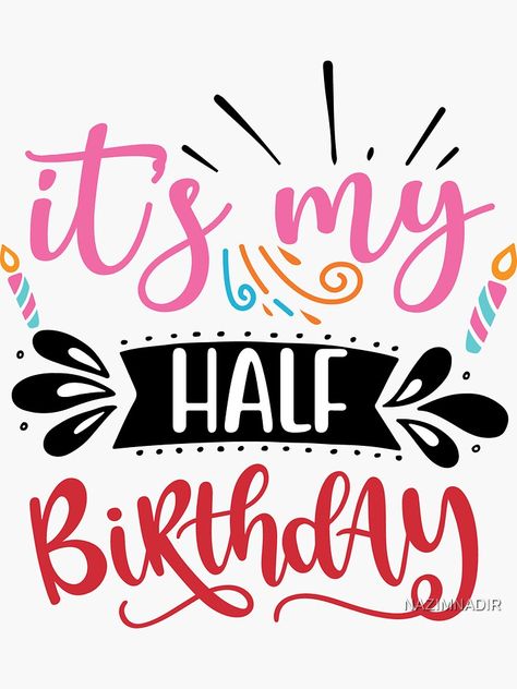 Its My Half Birthday, Baby Birthday Invitation Card, Happy Half Birthday, Baby Shower Gift Favors, Baby Birthday Invitations, Gift Favors, Birthday Cute, Birthday Wallpaper, Half Birthday