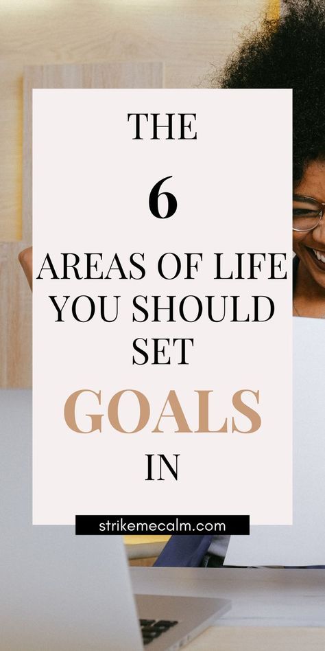 The 6 Areas of Life to Set Goals to Create Yo Life Goals List, Create Your Dream Life, Areas Of Life, Goal List, Personal Growth Plan, New Year Goals, Natural Sleep Remedies, Cold Home Remedies, Goal Planning