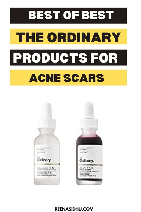 Best Ordinary Products For Acne, Best Ordinary Products, Face Acne Remedies, Ordinary Products For Acne, The Ordinary Acne, Best Acne Scar Removal, Back Acne Remedies, Products For Acne, Blind Pimple